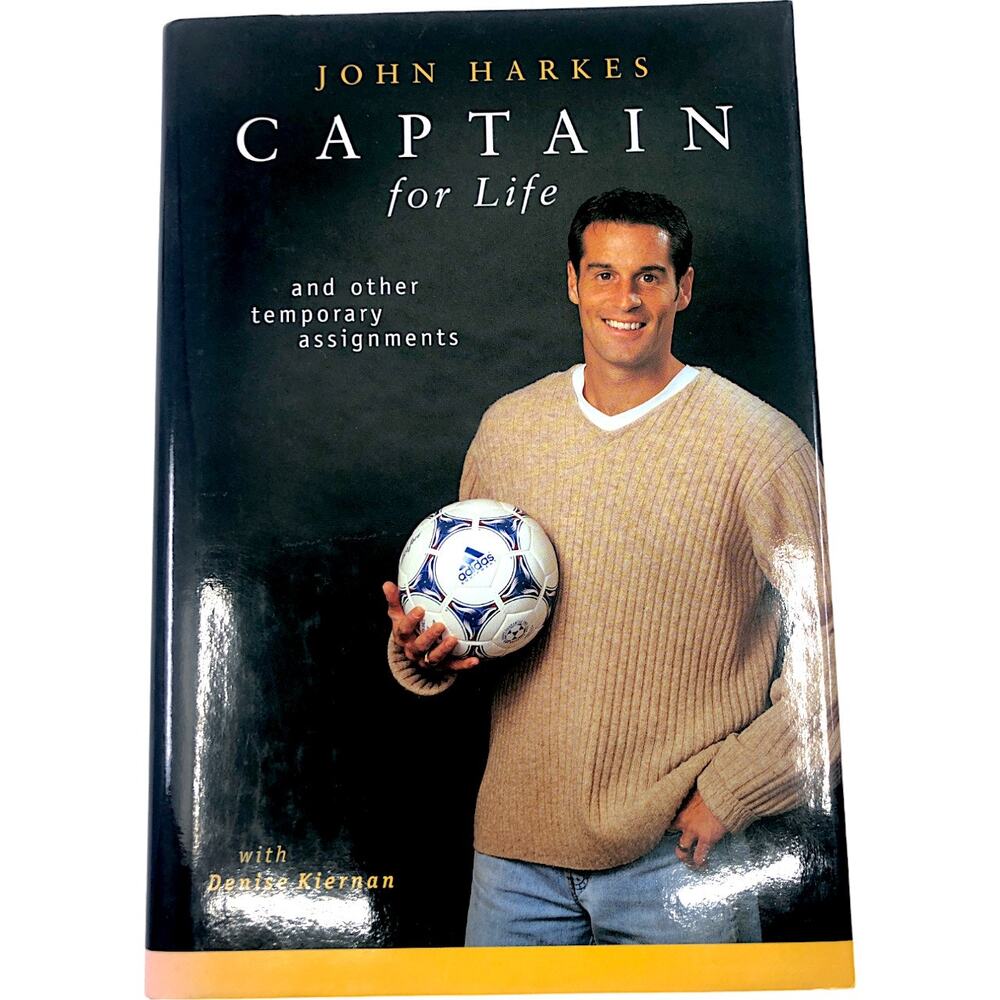 Captain for Life And Other Temporary Assignments by John Harkes Hardcover Book